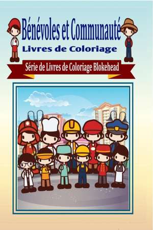 Benevoles Et Communaute Livres de Coloriage de The Blokehead