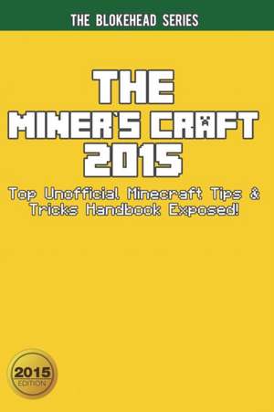 The Miner's Craft 2015 de The Blokehead