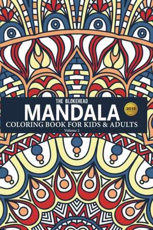 Mandala Coloring Book for Kids & Adults, Volume 2 de The Blokehead