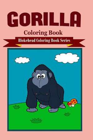 Gorilla Coloring Book de The Blokehead