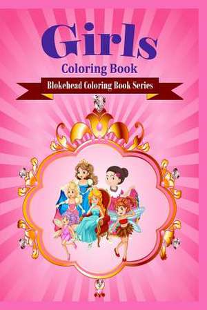 Girls Coloring Book de The Blokehead