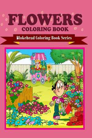 Flowers Coloring Book de The Blokehead