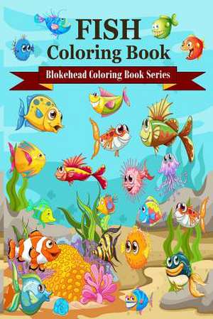 Fish Coloring Book de The Blokehead