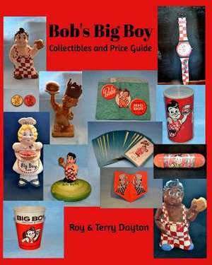 Bob's Big Boy Collectibles and Price Guide de Roy