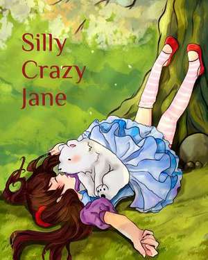 Silly Crazy Jane de Mk Wilke