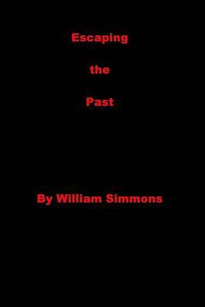 Escaping the Past de William Simmons