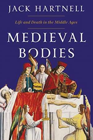 Medieval Bodies de Jack Hartnell