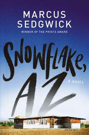 Snowflake, AZ de Marcus Sedgwick