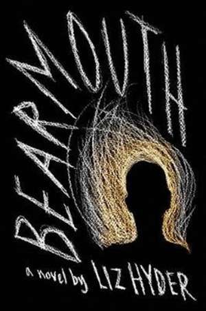 Bearmouth de Liz Hyder