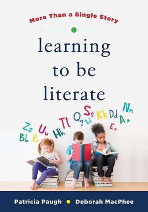 Learning to Be Literate de Deborah MacPhee