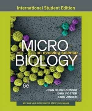 Microbiology – An Evolving Science with Ebook, Smartwork, Animations, and eAppendicies eAppendicies, International Student Edition, 6e de Joan L. Slonczewski