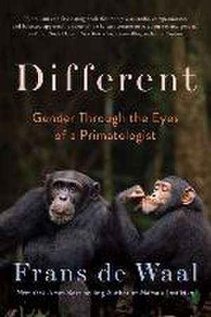 Different – Gender Through the Eyes of a Primatologist de Frans De Waal