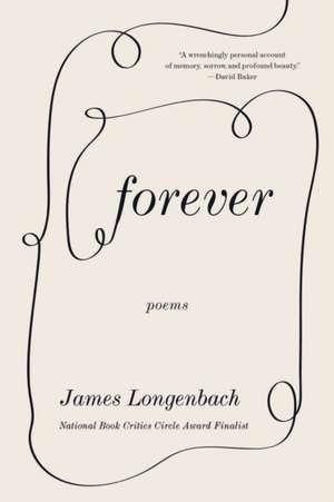 Forever – Poems de James Longenbach