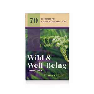 Wild & Well–Being Card Deck – 70 Exercises for Nature–Based Self Care de Vanessa Bear