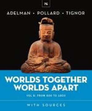 Worlds Together, Worlds Apart de Jeremy Adelman