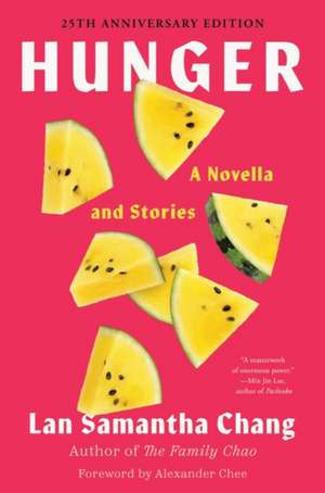 Hunger – A Novella and Stories de Lan Samantha Chang