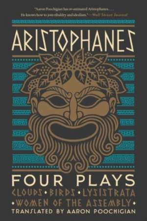 Aristophanes – Four Plays – Clouds, Birds, Lysistrata, Women of the Assembly de Aristophanes Aristophanes