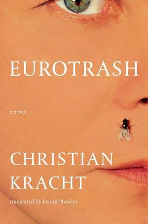 Eurotrash de Christian Kracht
