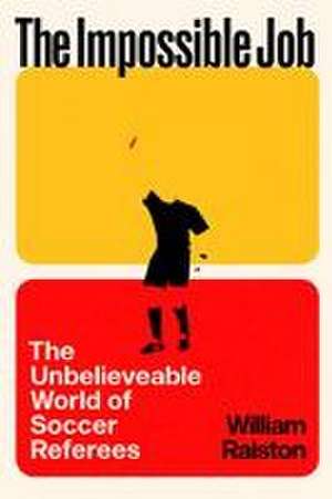 The Impossible Job de William Ralston