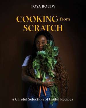 Cooking from Scratch de Toya Boudy