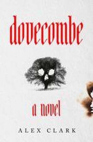 Dovecombe de Alex Clark