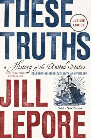 These Truths de Jill Lepore