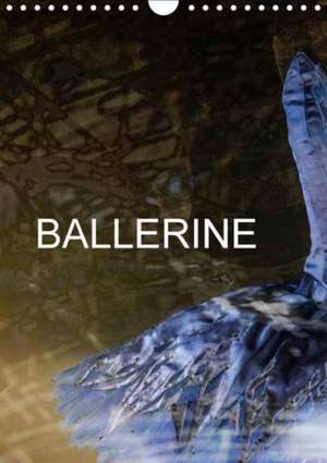 BALLERINE (Calendrier mural 2018 DIN A4 vertical) de Anette/Thomas Jäger