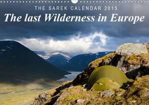 The last Wilderness in Europe. The Sarek Calendar 2020 / UK-Version (Wall Calendar 2020 DIN A3 Landscape) de Frank Tschöpe