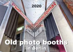 Old photo booths in Berlin 2020 / UK-Version (Wall Calendar 2020 DIN A3 Landscape) de Schröer Schröer Design