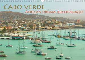 Cabo Verde - Africa's Dream Archipelago (Wall Calendar 2020 DIN A3 Landscape) de ©. Elke Karin Bloch