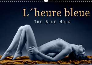 L´heure bleue - The Blue Hour (Wall Calendar 2020 DIN A3 Landscape) de Christoph Hähnel Www. Christoph-Haehnel. De