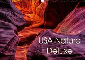 USA Nature Deluxe (Wall Calendar 2020 DIN A3 Landscape) de Patrick Leitz