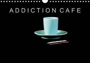 ADDICTION CAFE (Calendrier mural 2020 DIN A4 horizontal) de David Leonard