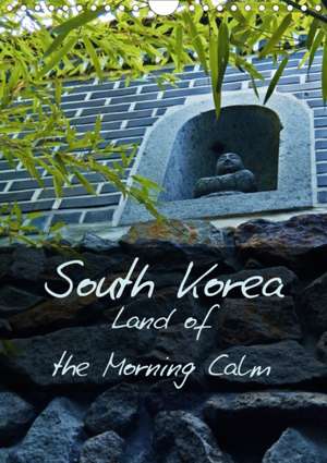 South Korea Land of the Morning Calm (Wall Calendar 2020 DIN A4 Portrait) de Madlien Schimke