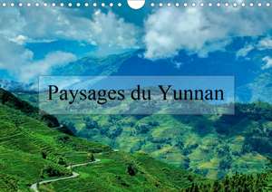 Paysages du Yunnan (Calendrier mural 2020 DIN A4 horizontal) de Alain Gaymard