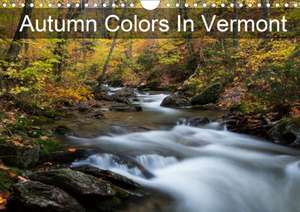 Autumn Colors In Vermont (Wall Calendar 2020 DIN A4 Landscape) de Andrew Gimino