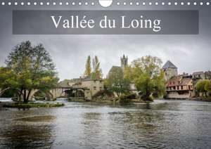 Vallée du Loing (Calendrier mural 2020 DIN A4 horizontal) de Alain Gaymard