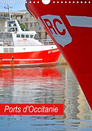 Ports d'Occitanie (Calendrier mural 2020 DIN A4 vertical) de Patrice Thébault