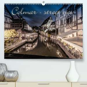 Colmar - street view / FR-Version(Premium, hochwertiger DIN A2 Wandkalender 2020, Kunstdruck in Hochglanz) de Monika Schöb