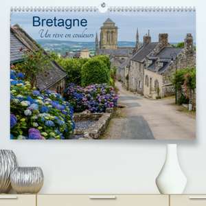 Bretagne Un rêve en couleurs(Premium, hochwertiger DIN A2 Wandkalender 2020, Kunstdruck in Hochglanz) de Dietmar Blome