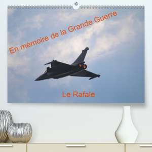 En mémoire de la Grande Guerre Le Rafale(Premium, hochwertiger DIN A2 Wandkalender 2020, Kunstdruck in Hochglanz) de Patrick Casaert