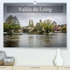 Vallée du Loing(Premium, hochwertiger DIN A2 Wandkalender 2020, Kunstdruck in Hochglanz) de Alain Gaymard