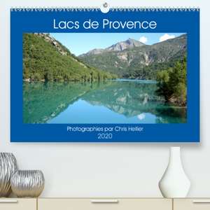 Lacs de Provence(Premium, hochwertiger DIN A2 Wandkalender 2020, Kunstdruck in Hochglanz) de Chris Hellier (Photos Copyright)