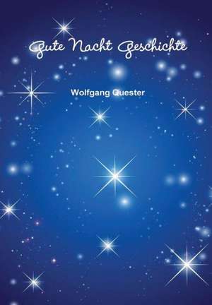 Gute Nacht Geschichte de Wolfgang Quester