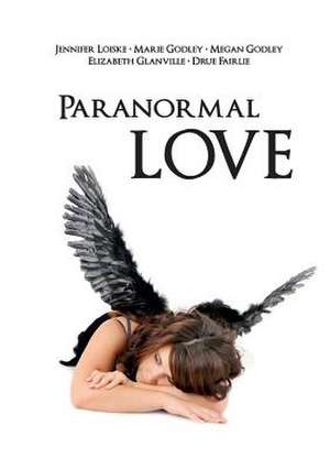 Paranormal Love de Jennifer Loiske