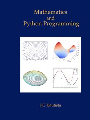 Mathematics and Python Programming de J. C. Bautista