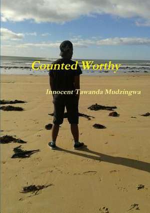 Counted Worthy de Innocent Tawanda Mudzingwa