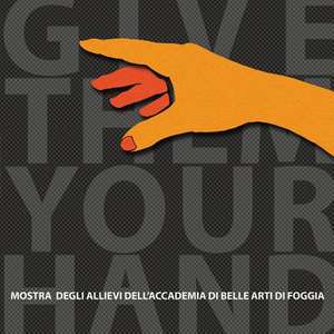 Give Them Your Hand de Antonio Nasuto