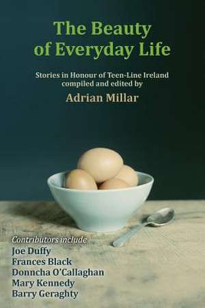 The Beauty of Everyday Life de Adrian Millar