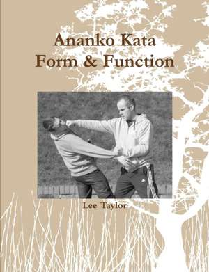 Ananko Kata Form & Function de Lee Taylor